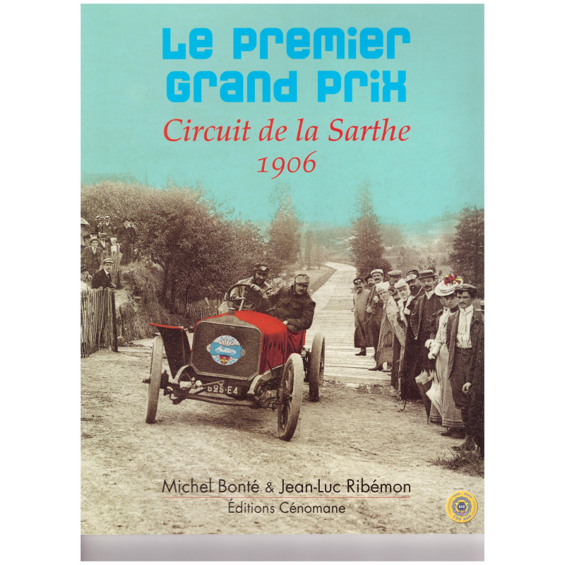 Le premier Grand Prix - Circuit de la Sarthe, 1906
