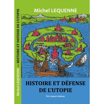 Histoire et défense de l'Utopie