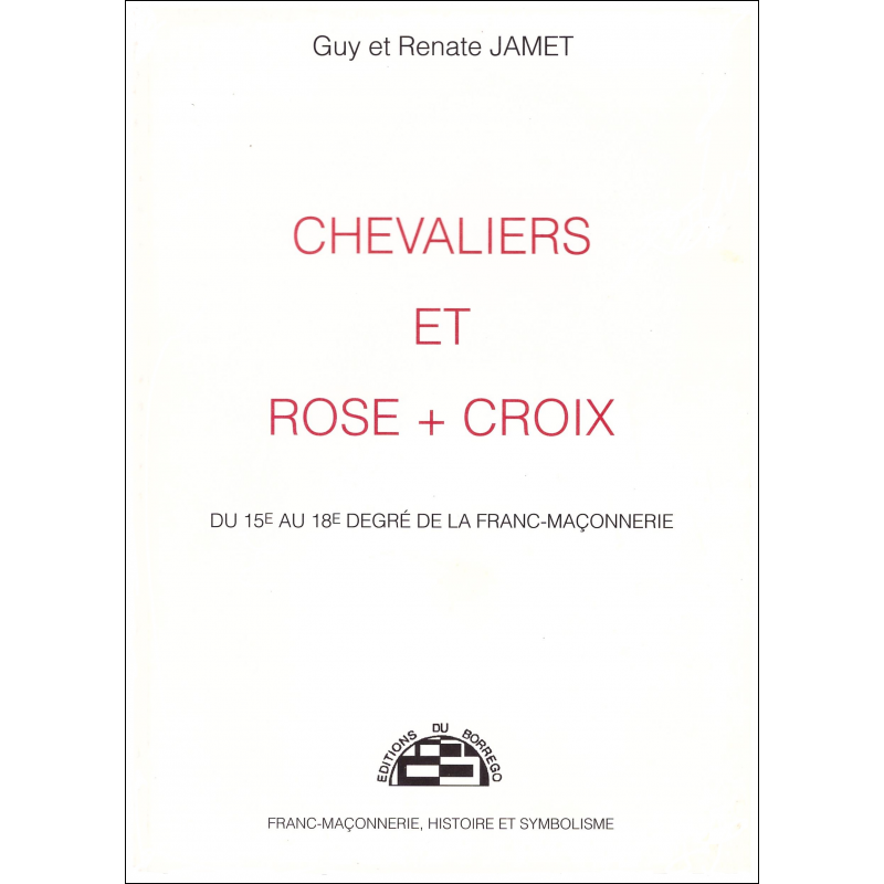 Chevaliers et Rose + Croix