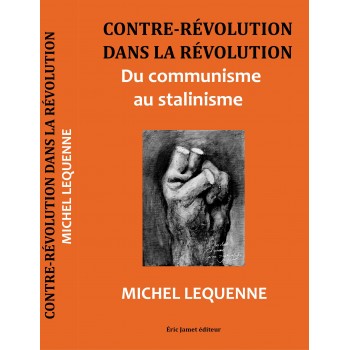 Contre-révolution dans la Révolution - Du communisme au stalinisme