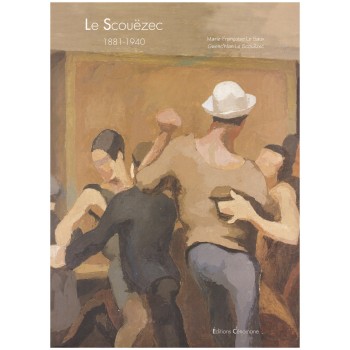 Le Scouëzec - 1881-1940 - Montparnasse, La Bretagne, l'Afrique